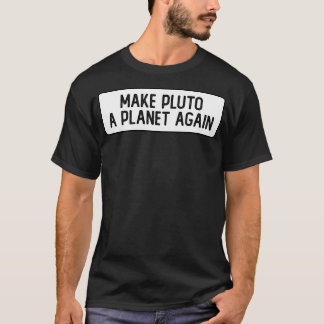 T-shirt Rendre le pare-chocs Cool à Pluto A Planet