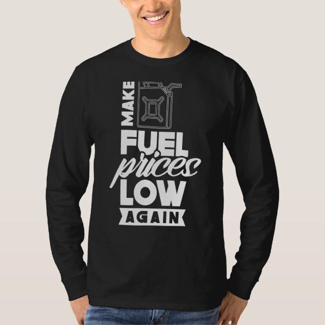 T-shirt Rendre le prix du carburant à bas à nouveau pompe  (Devant)