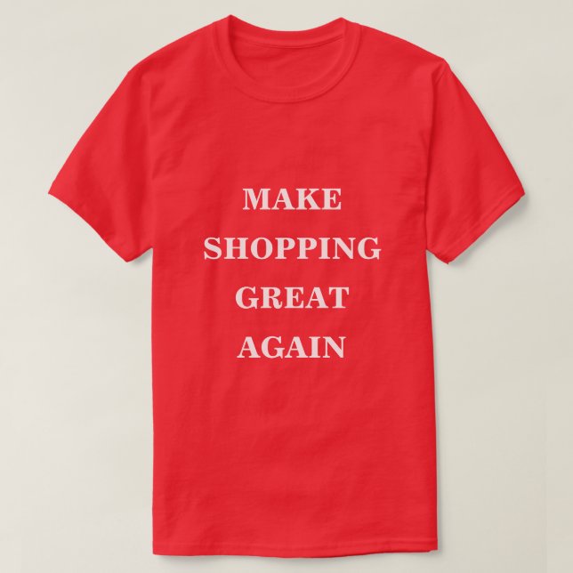 T-shirt Rendre le shopping plus agréable (Design devant)