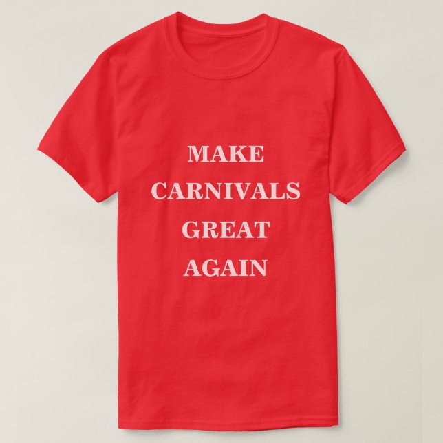 T-shirt Rendre les Carnavals superbes (Design devant)