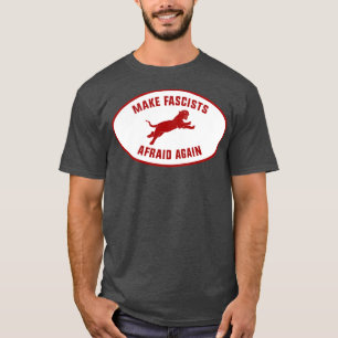 T-shirt Rendre les fascistes effrayés