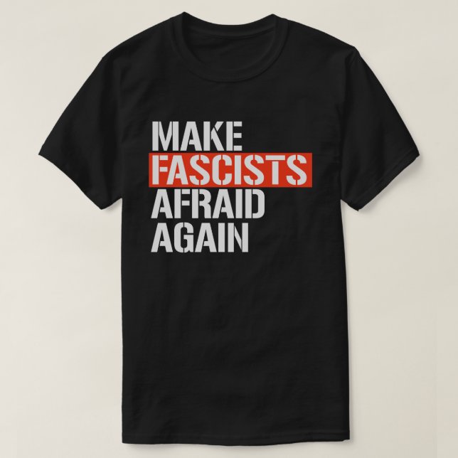 T-shirt Rendre les fascistes effrayés (Design devant)