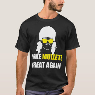 T-shirt Rendre les Mullets à la gloire de nouveau Amusant