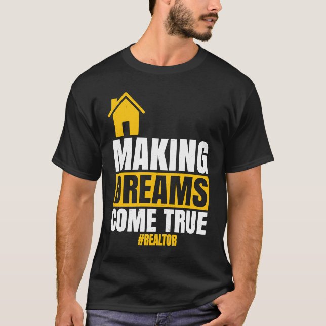 T-shirt Rendre les rêves réalité Agent immobilier Vendre u (Devant)
