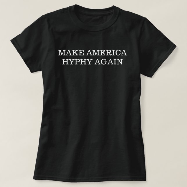 T-shirt "Rendre l'hyphie à l'Amérique" (Design devant)