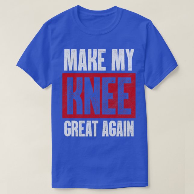 T-shirt Rendre mon genou grand à nouveau blessure d'os cas (Design devant)