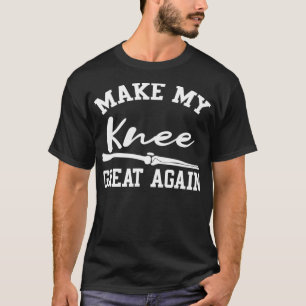 T-shirt Rendre mon genou super Chirurgie Thérapie physique