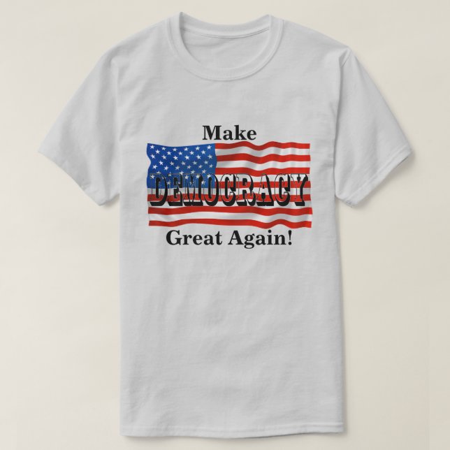 T-shirt Rendre sa grandeur à la DÉMOCRATIE ! (Design devant)