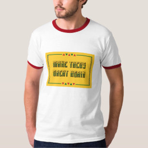 T-shirt Rendre sa grandeur à Tacos