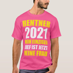 T-shirt Rentner 2021 Rente Geschenk Pensionierung