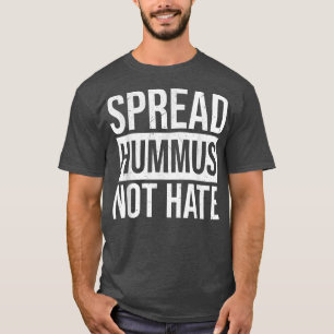 T-shirt Répandre Hummus Pas Hate 1283