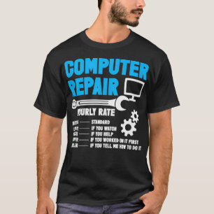 T-shirt Réparation d'ordinateur Taux horaire Geek Funny Te