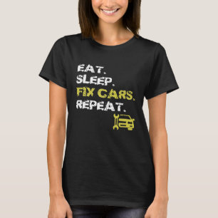 T-shirt Réparer les voitures Répéter la réparation mécaniq