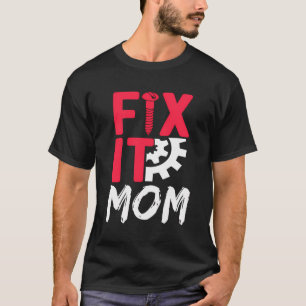 T-shirt Réparez ça Maman Réparateur Réparateur Réparateur