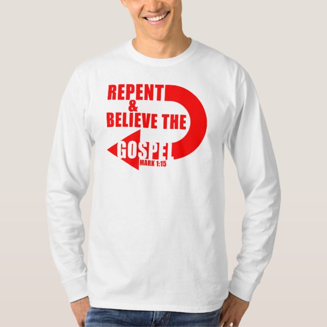T-shirt Repentez et croyez l'Évangile : Jésus foi chrétien (Devant)