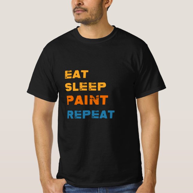 T-shirt Répéter la peinture du sommeil, peintre (Devant)