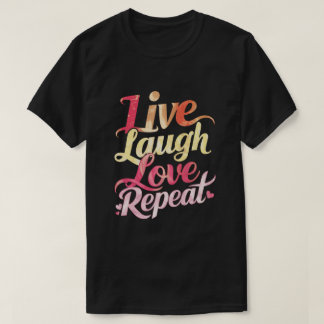 T-shirt Répéter l'amour du rire en direct