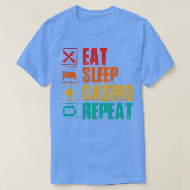 T-shirt Répéter le casino de Sleep Eat (Design devant)