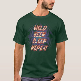 T-shirt Répétition du sommeil de la bière de soudure 