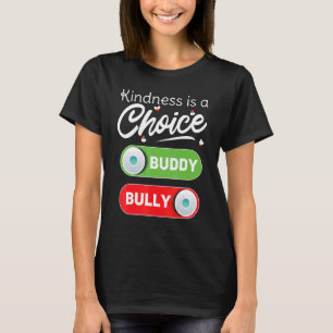 T-shirt Réponse La gentillesse est un choix Finissez avec