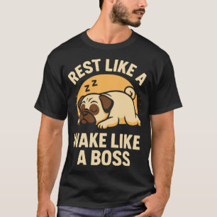 T-shirt Repose comme un pug - Réveille comme un Boos