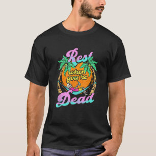 T-shirt Repose quand tu es mort Skeleton été vacances Bea
