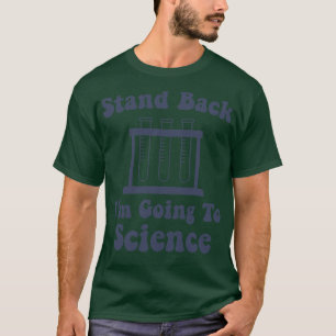 T-shirt Reposez-vous Je vais à Science Funny Science Nerd