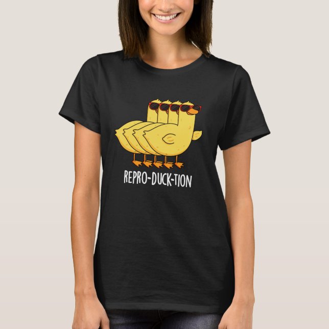 T-shirt Repro-duck-tion Funny Animal Canard Pun Dark BG (Devant)