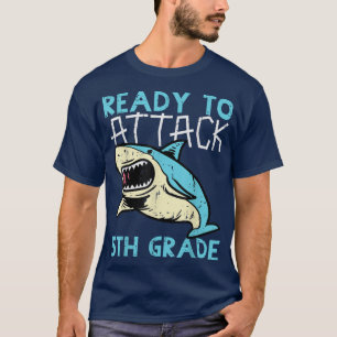 T-shirt Requin prêt à attaquer 5e année Funny 5e première
