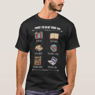 T-shirt Réserver des choses que je fais dans mon temps lib