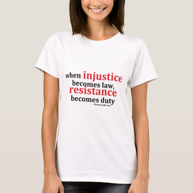 T-shirt Résistance d'injustice (Devant)