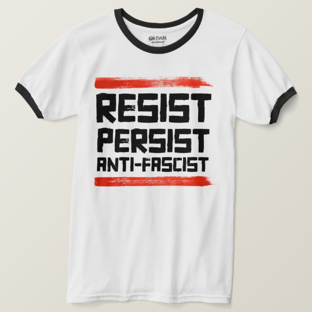 T-SHIRT RÉSISTER À PERSISTER ANTI-FASCISTE (Design devant)
