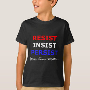 T-shirt Résistez À Insister Persister Vos Problèmes De Voi
