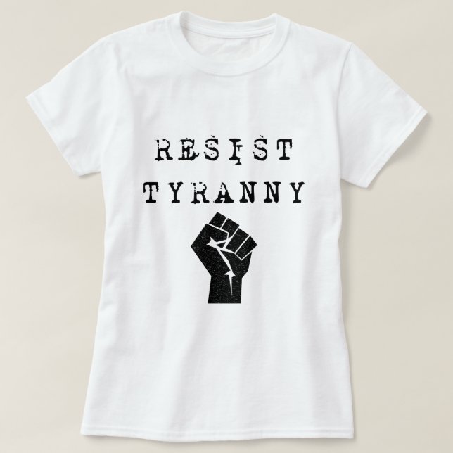 T-shirt Résistez à la tyrannie (Design devant)