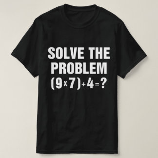 T-shirt Résoudre le problème 67 Meme Prof de maths Gen Alp