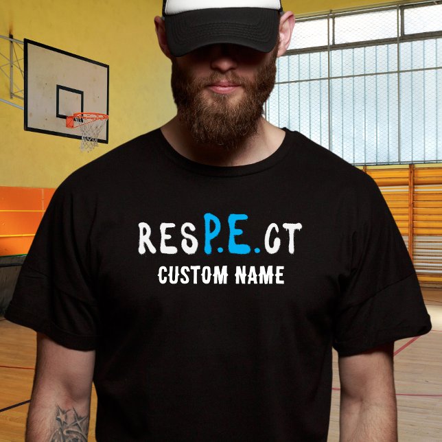 T-shirt resPEct Enseignant PE/Gym (Créateur téléchargé)