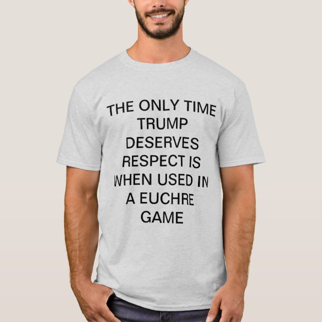 T-shirt RESPECT tee - shirt TRUMP À EUCHRE (Devant)