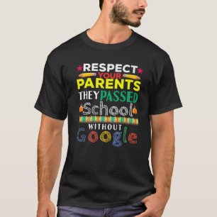 T-shirt Respecter Les Parents Passés Sans Google Drôle Ret