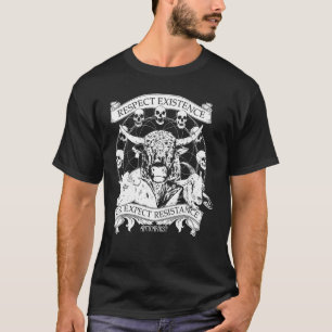 T-shirt Respecter L'Existence Ou S'Attendre À La Résistanc