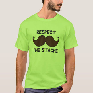 T-shirt Respectez la moustache de moustache de Stache