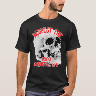 T-shirt Respectez Le Bon Crâne De Vie Gangster Word 1