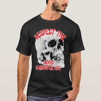 T-shirt Respectez Le Bon Crâne De Vie Gangster Word 1