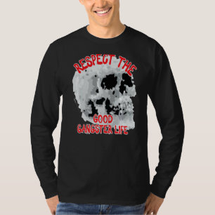 T-shirt Respectez Le Bon Crâne De Vie Gangster Word 1