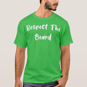 T-shirt Respectez Le Don Drôle De La Barbe Pour L'Homme Po