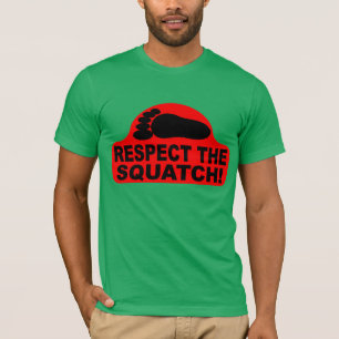 T-shirt RESPECTEZ LE SQUATCH ! Ressemblez à un PRO en