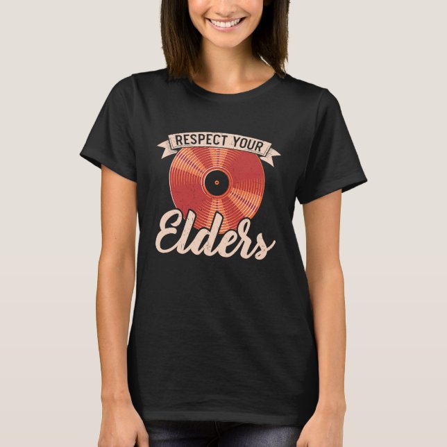 T-shirt Respectez votre dossier d'aînés Collecteur de viny (Devant)