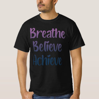 T-shirt Respire, Crois, Atteindre