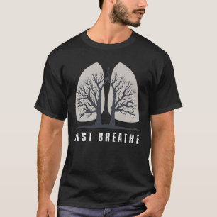 T-shirt Respire juste la pensée positive poumons humains s