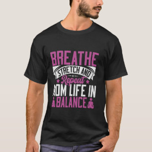 T-shirt Respirez Étirez et Répétez Mom Life en Équilibre Y