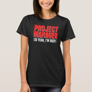 T-shirt Responsable du projet Employé occupé Titre du trav
